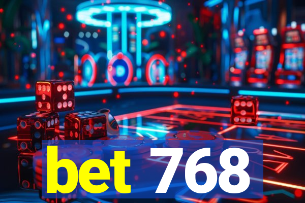 bet 768